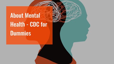 About Mental Health - CDC for Dummies