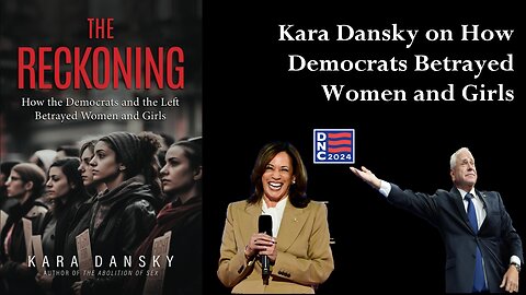 Kara Dansky on How Democrats Betrayed Women and Girls