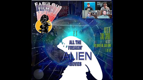 FFF # 91 - SEASON 4 PREMIERE! ALL the Freakin' ALIEN Movies!