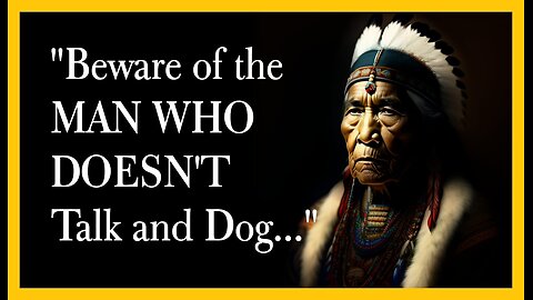 These Native American Proverbs Are Life Changing.....