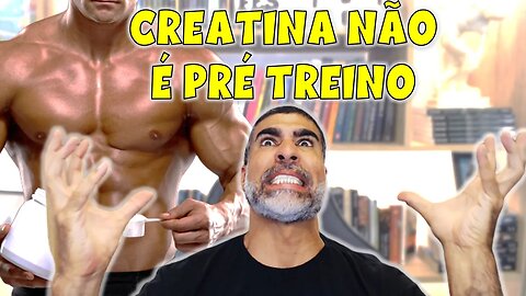 Creatina NÃO é pré-treino! Nunca mais cometa esse erro.