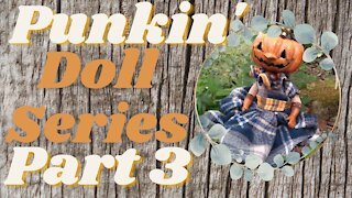 Punkin' Doll Series - Episode 3