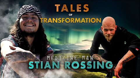 Stian Rossing, The Medicine Man in Training | Tales of Transformation