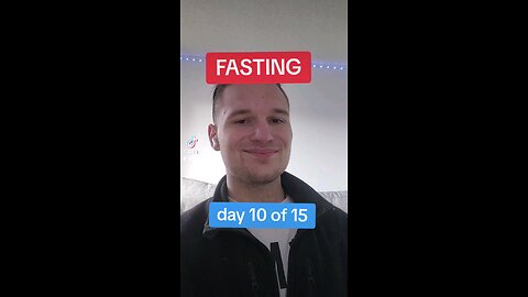 FASTING: Day 10 of 15