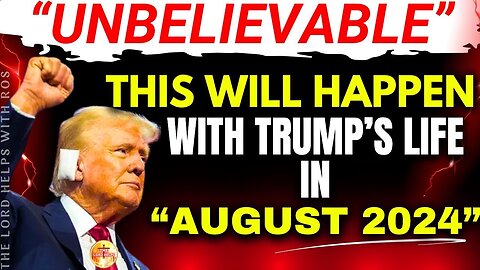 HOT NEWS - THIS WILL HAPPEN WITH TRUMP IN AUGUST 2024 ( THE TRUMP PROPHECY )