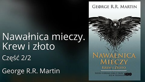 Nawałnica mieczy: Krew i złoto Część 2/2 Cykl: Pieśń Lodu i Ognia (tom 3.2) - George Martin