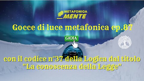 Gocce p.87| Codice 87: la conoscenza della Legge| Grandi cambiamenti sulla Terra, avverranno presto