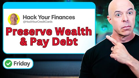 Preserve Your Wealth & Pay Off Debt | The Dollar is Dead - Must-Know Strategies | Hack Your Finances