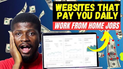 10 WEBSITES That Will Pay You Daily (Easy Work from Home Jobs)