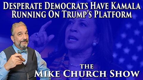 Desperate Democrats Have Kamala Running On Trump's Platform