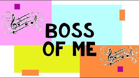 Boss Of Me (Sing Along)