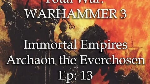 BATTLEMODE Plays: TW: Warhammer 3 IE | Archaon Ep. 13 - The Battle for Kislev