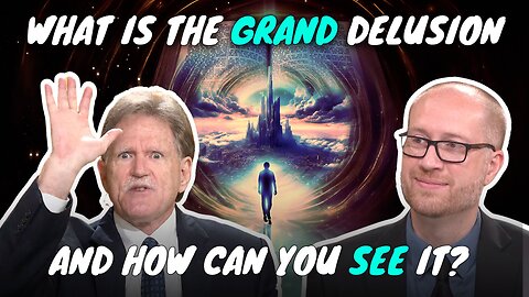 THE GRAND DELUSION TAKING PLACE RIGHT NOW!