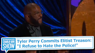 Tyler Perry Commits Elitist Treason: "I Refuse to Hate the Police!"