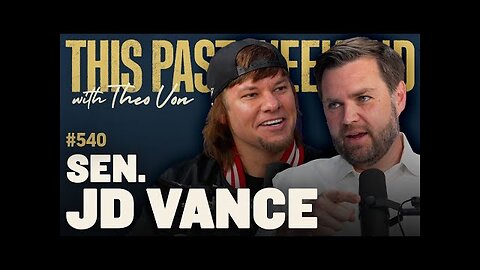 Sen. JD Vance | This Past Weekend w/ Theo Von #540