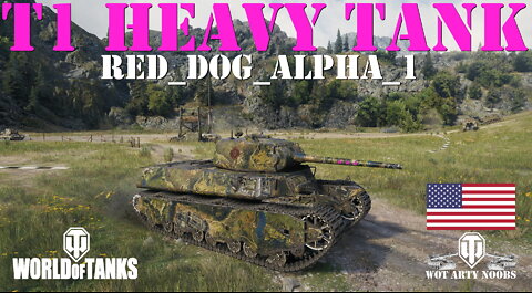 T1 Heavy Tank - Red_Dog_Alpha_1