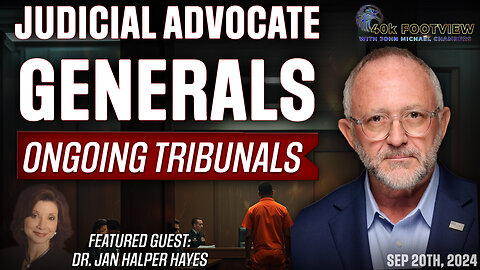 Judicial Advocate Generals - Ongoing Tribunals | 40K FootView with JMC Ep. 19