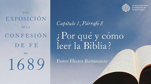 ¿Por qué y cómo leer la Biblia? - Pastor Héctor Bustamante