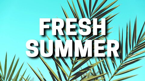 Fresh Summer #Dance & Electronic Music [#FreeRoyaltyBackgroundMusic]