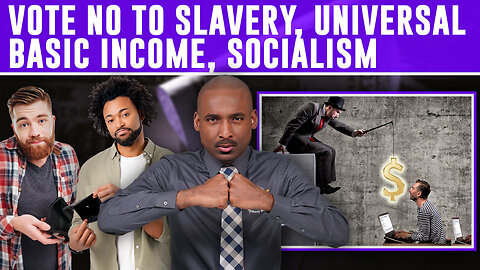 Vote No To Slavery, Universal Basic Income, Socialism.States Give Poor $750 With No Strings Attached