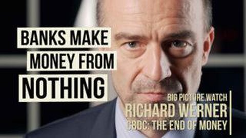 Banks Make Money Out Of Nothing| Prof Richard Werner| Big Picture