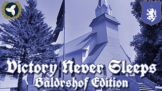 8/14/24 Victory Never Sleeps, Episode 110 - Baldrshof Edition