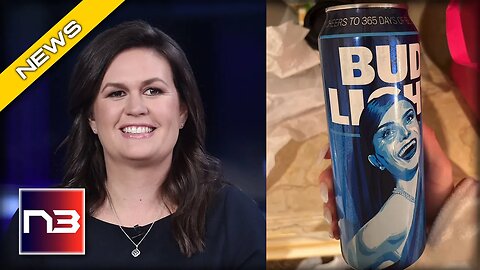 Sarah Huckabee Sanders' Latest Move Puts Bud Light to Shame