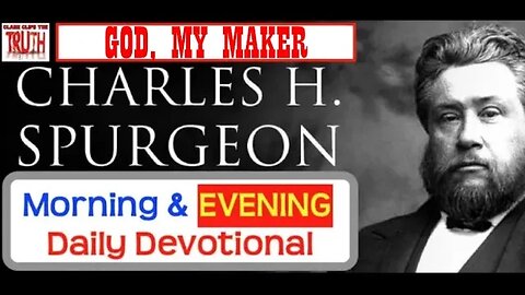 OCT 19 PM | GOD, MY MAKER | C H Spurgeon's Morning and Evening | Audio Devotional