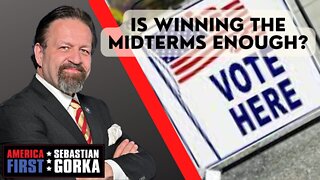 Sebastian Gorka FULL SHOW: Is winning the midterms enough?