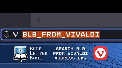 SEARCH BLUE LETTER BIBLE FROM VIVALDI ADDRESS BAR