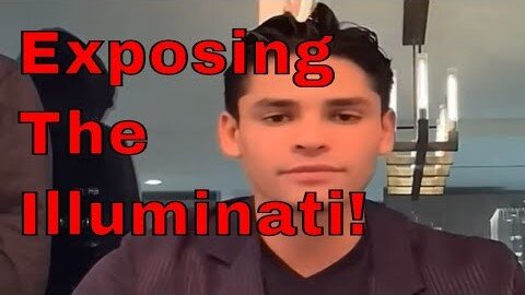 EXPOSING THE ILLUMINATI - RYAN GARCIA - A MUST SEE