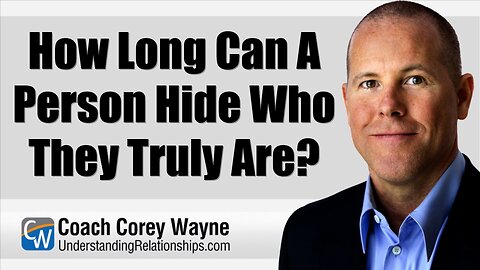 How Long Can A Person Hide Who They Truly Are?