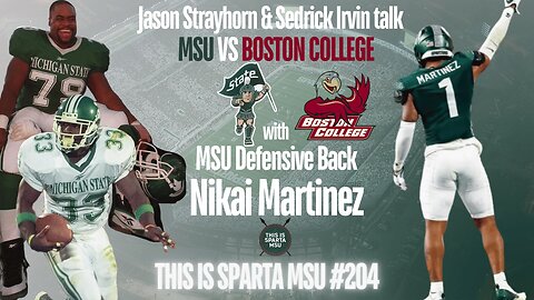 MSU DB Nikai Martinez talks 2024 season & MSU vs Boston College | This Is Sparta MSU #204