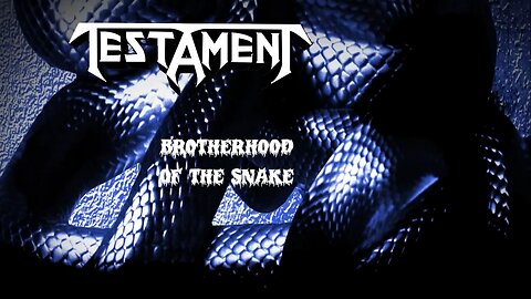 Testament - Brotherhood Of The Snake (Official Lyric Video)