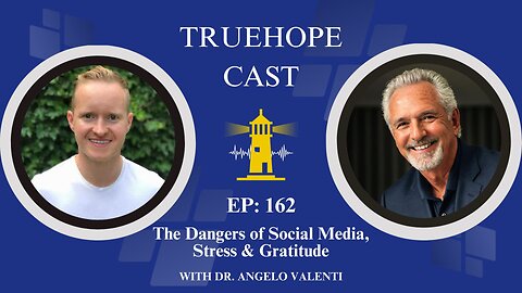 EP162: The Dangers of Social Media, Stress & Gratitude