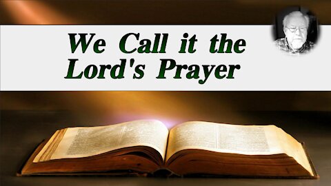 We call it the Lord's Prayer on Down to Earth But Heavenly Minded Podcast