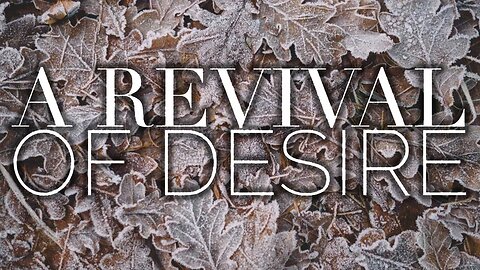 A Revival of Desire #sermon #preaching #upci #apostolic #pentecostal