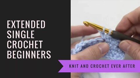 Extended Single Crochet (ESC) Tutorial