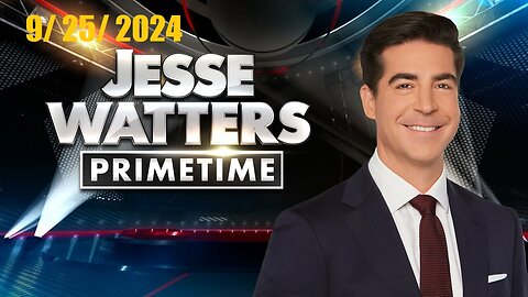 Jesse Watters Primetime (Full Episode) | September 25, 2024