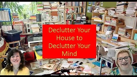 Declutter Your House to Declutter Your Mind