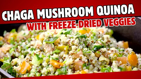 Chaga Mushroom Quinoa with Freeze-Dried Veggies