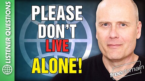 DON'T LIVE ALONE!