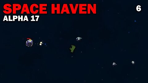 Hot Pursuit: Space Haven Alpha 17 First Look! (Brutal Difficulty) [S1 EP6]