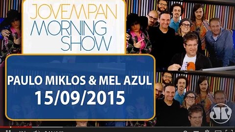 Paulo Miklos e Mel Azul - Morning Show - edição completa - 15/09/15