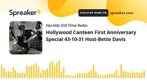 Hollywood Canteen First Anniversary Special 43-10-31 Host-Bette Davis (part 1 of 2)