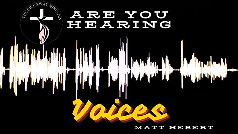 Are You Hearing Voices?