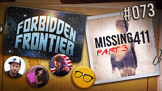 Return to Missing 411: Supernatural Wilderness Cases | Forbidden Frontier #073