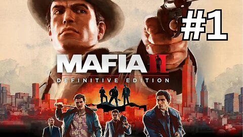 تختيم لعبة Mafia II - Definitive Edition رحلة مثيرة إلى عالم الجريمة الجزء 1