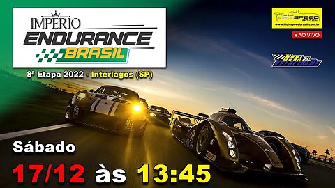 IMPÉRIO ENDURANCE BRASIL | 8ª Etapa - Final 2022 - Interlagos (SP) | Ao Vivo