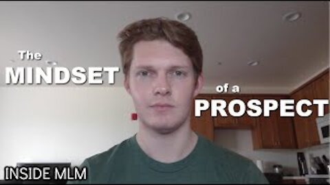 The Mindset of a Prospect | Inside MLM | Ep. 1